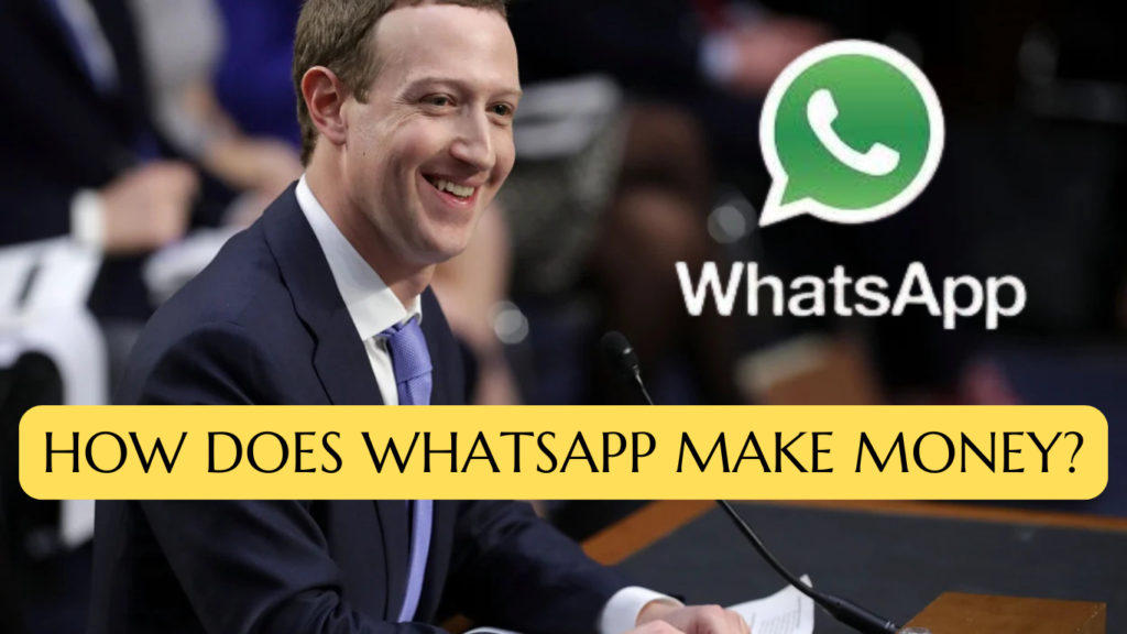 How Does Whatsapp Make Money